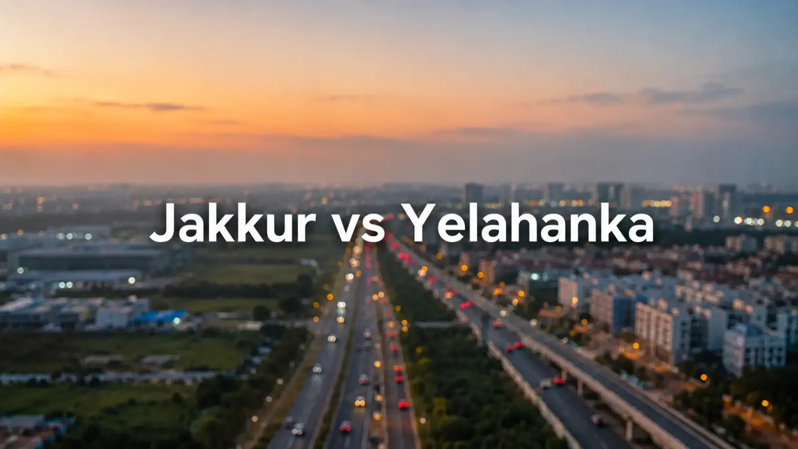 Jakkur vs Yelahanka: Locality Comparison for Luxury Apartment Buyers
