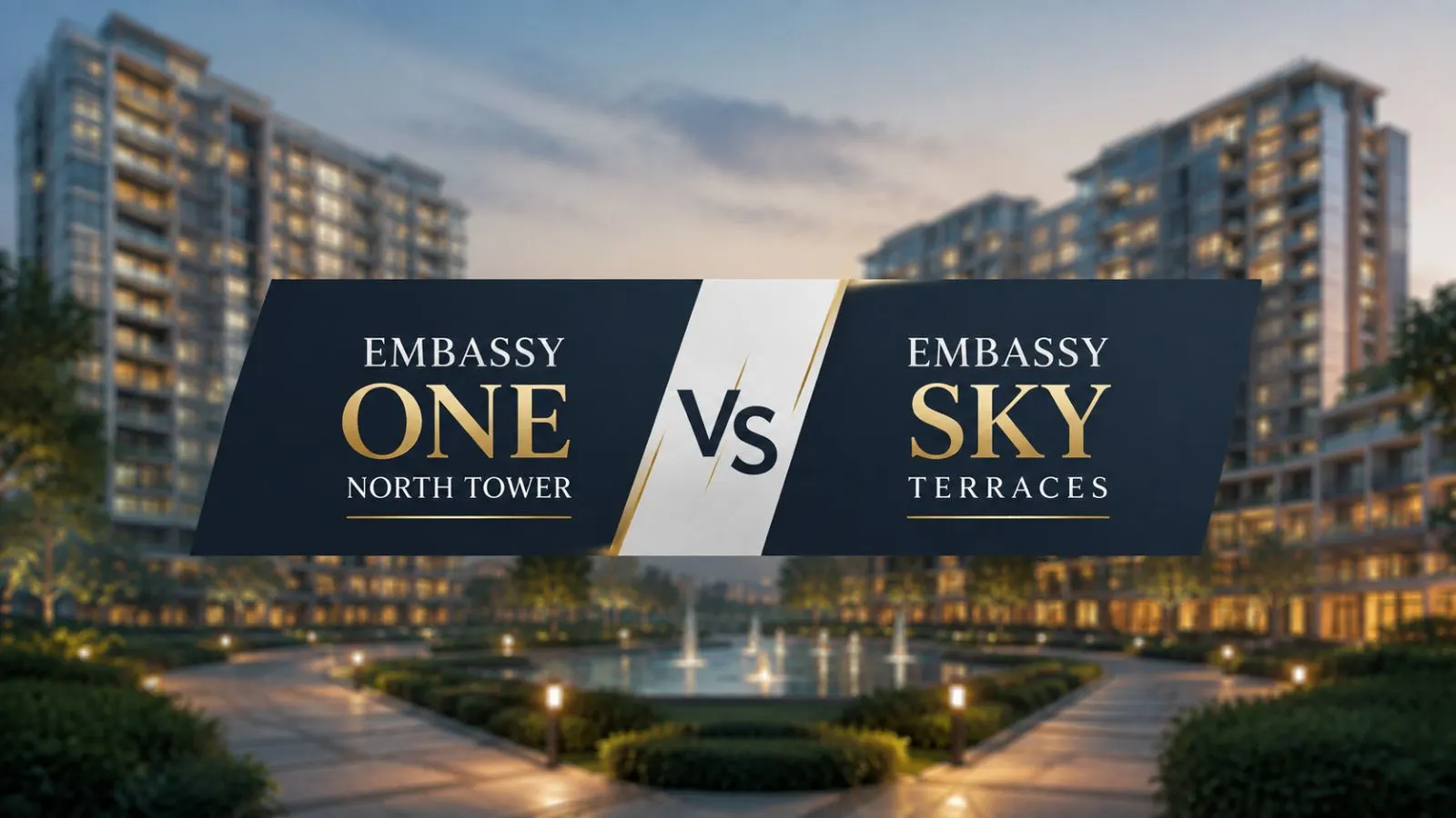 Embassy One North Tower vs Embassy Sky Terraces