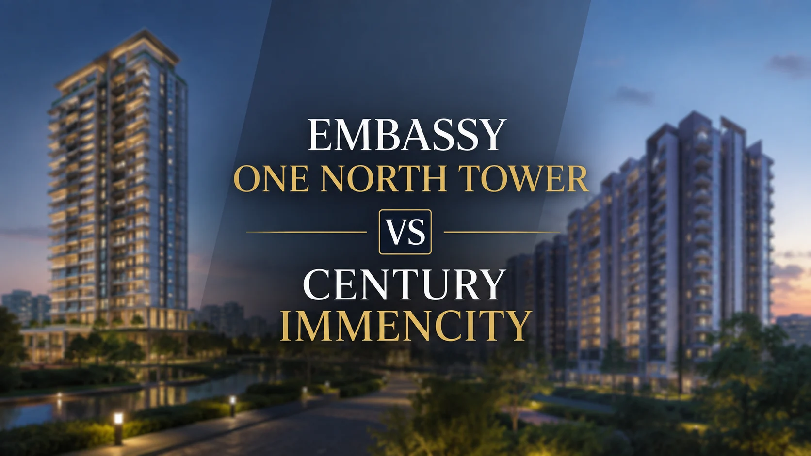 Embassy One North Tower vs Century Immencity