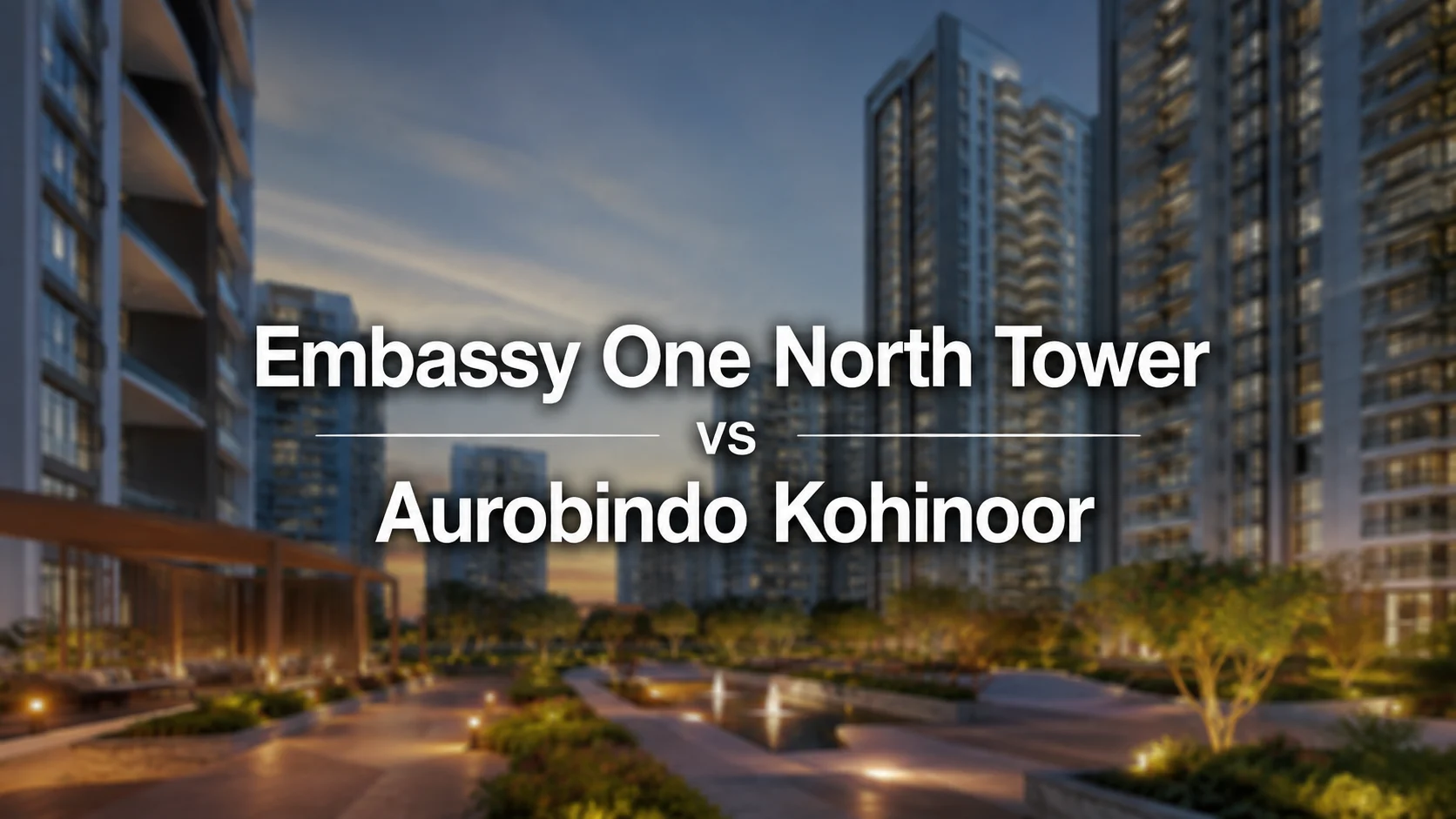 Embassy One North Tower vs Aurobindo Kohinoor