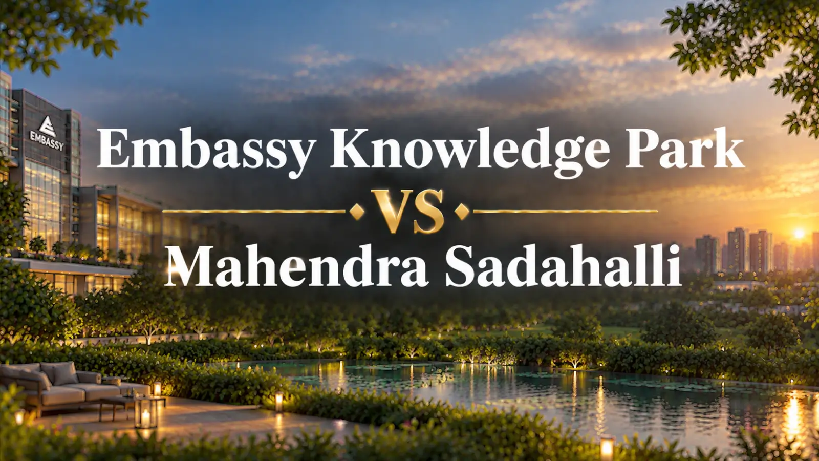 Embassy Knowledge Park Villas vs Mahindra Sadahalli