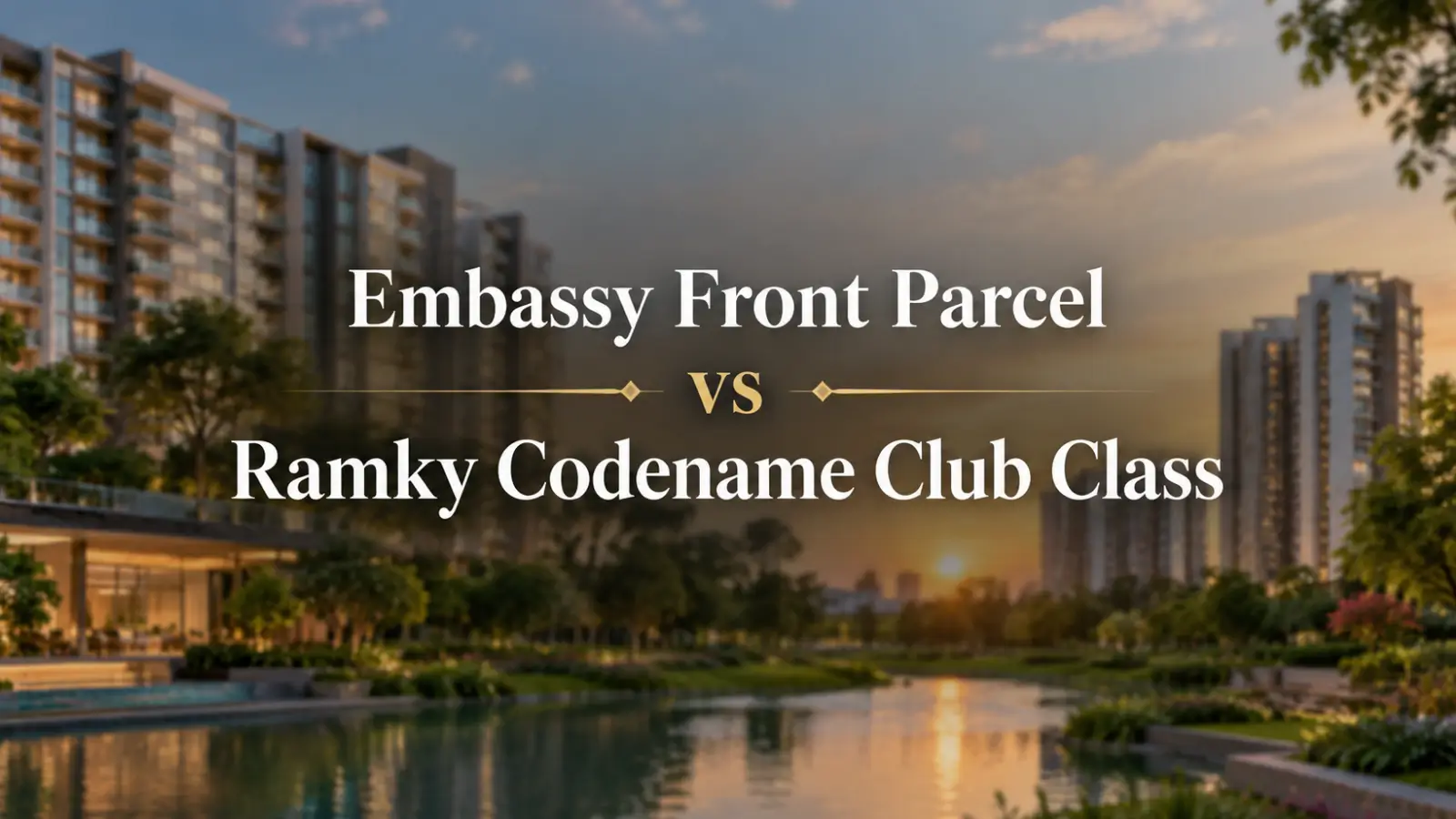 Embassy Front Parcel Vs Ramky Codename Club Class