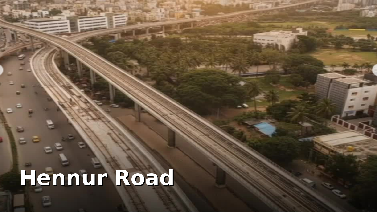 Living on Hennur Bagalur Main Road: Locality Guide for Homebuyers